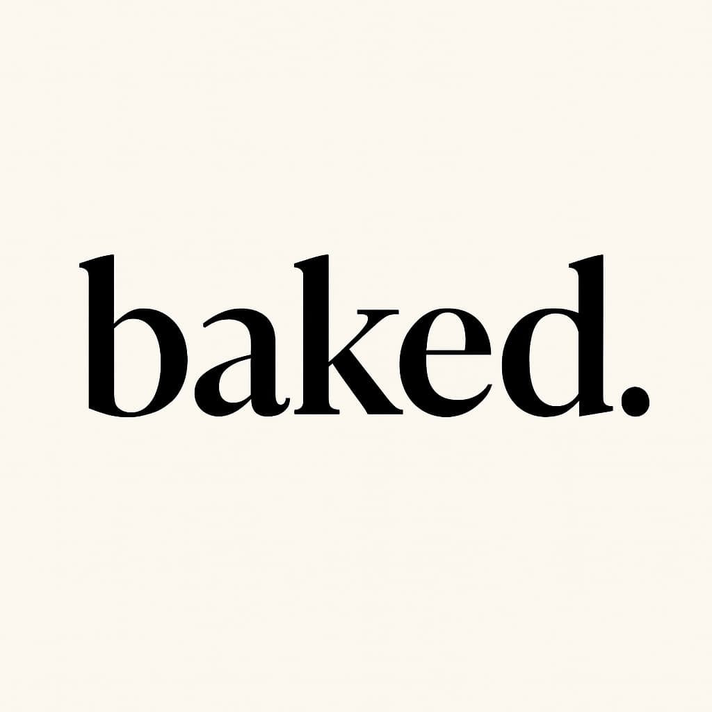 Baked.